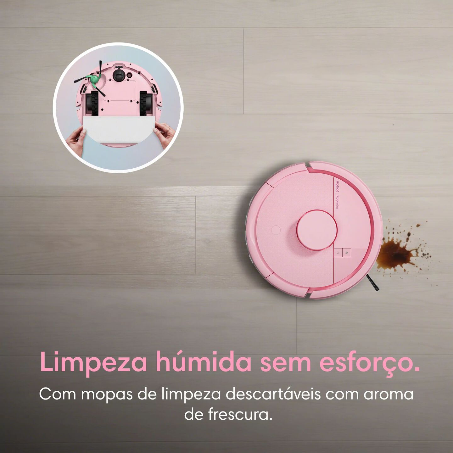 Roomba Mini em Rosa com mopa de limpeza, limpeza h&uacute;mida sem esfor&ccedil;o